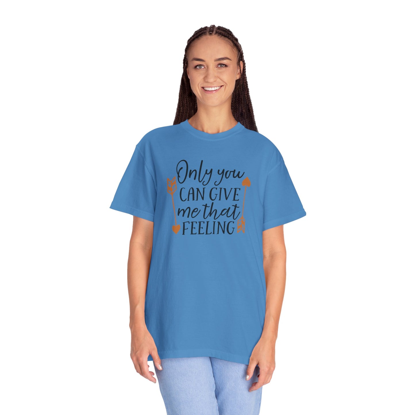 Only You Can Give Me That Feeling Heartfelt Moments Tee Serendipity Connection Romance Chemistry Beginning Of Love Unisex Heavy Cotton T-Shirt