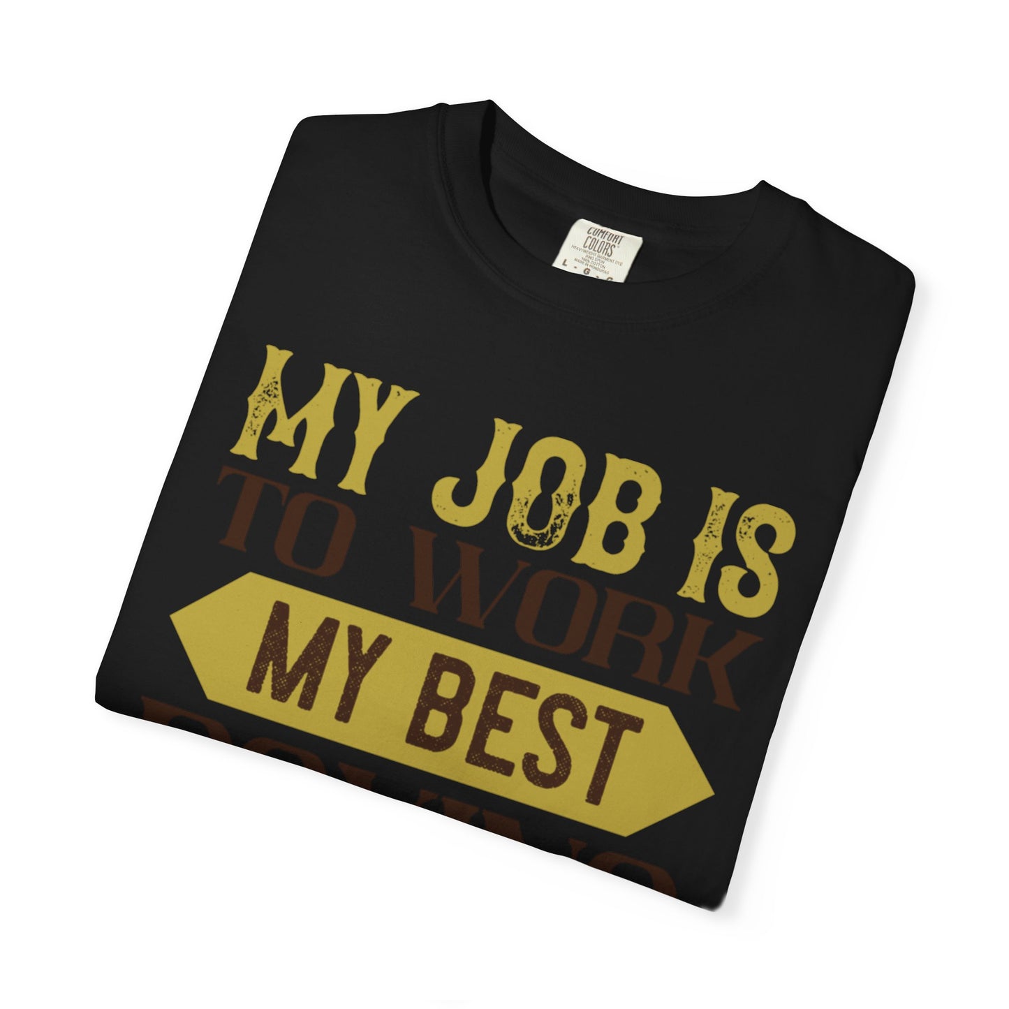 Motivational My Job Is To Work My Best Boxing In The Ring Boxing Enthusiast Boxing Ring Strength Training Unisex Heavy Cotton T-Shirt