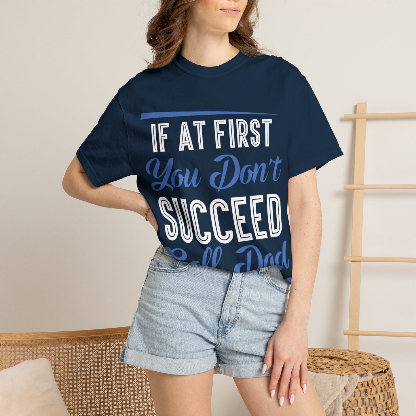 If At First You Don’t Succeed Call Dad Family Moments Fatherly Care Family Values Passion Graphic Print Style Tee Gift For Friends Family Fathers Day Birthday Celebrations Special Events Casual Wear