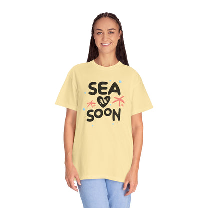 Sea You Soon Sarcastic Tee Ocean Wordplay Seaside Lover Summer Goodbye Ocean Trip Unisex Heavy Cotton T-Shirt