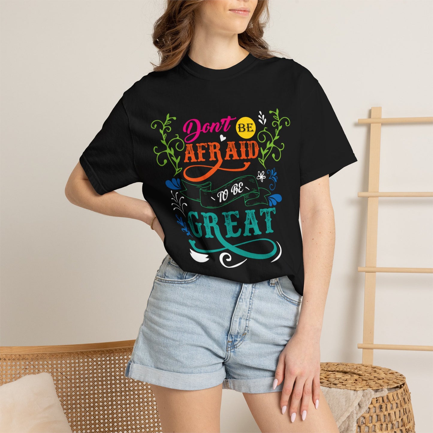 Motivational Don’t Be Afraid To Be Great Hard Work Rise Above Positivity Determination Progress Dedication Unisex Heavy Cotton T-Shirt