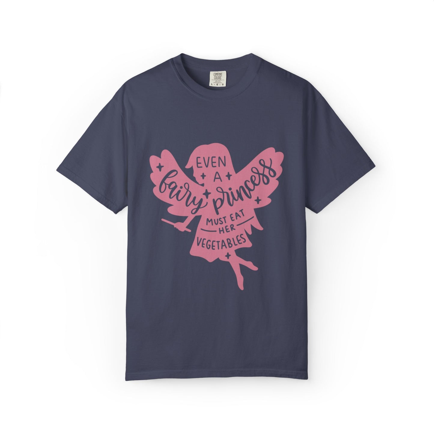 Even A Fairy Princess Must Eat Her Vegetables Parenting Advice Tee Healthy Eating Balanced Diet Unisex Heavy Cotton T-Shirt