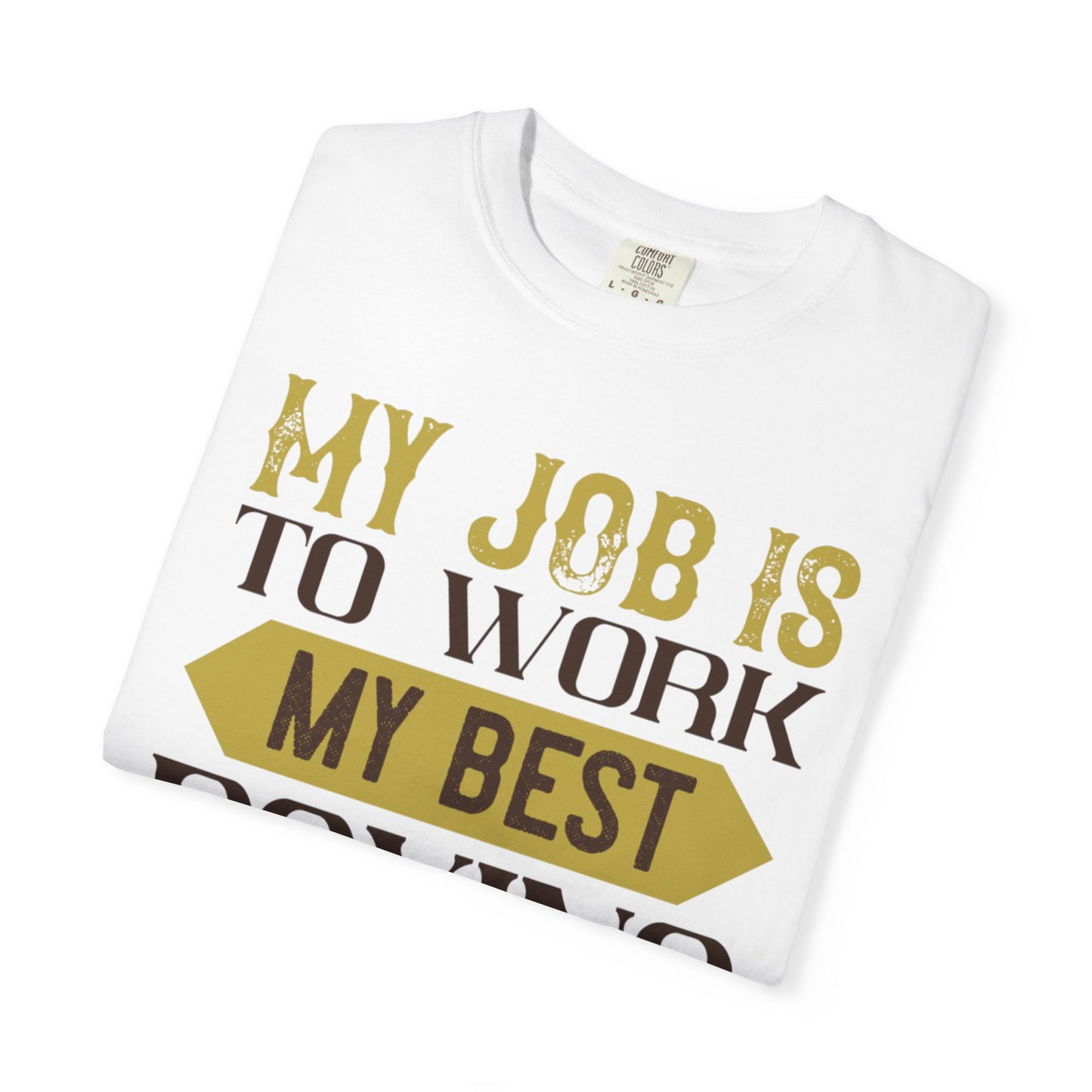 Motivational My Job Is To Work My Best Boxing In The Ring Boxing Enthusiast Boxing Ring Strength Training Unisex Heavy Cotton T-Shirt