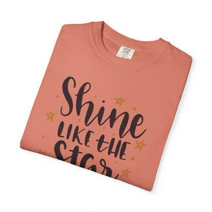 Shine Like A Star You Are Keep Trying Determination Tee Hard Work Success Unstoppable Hustle Fame Unisex Heavy Cotton T-Shirt