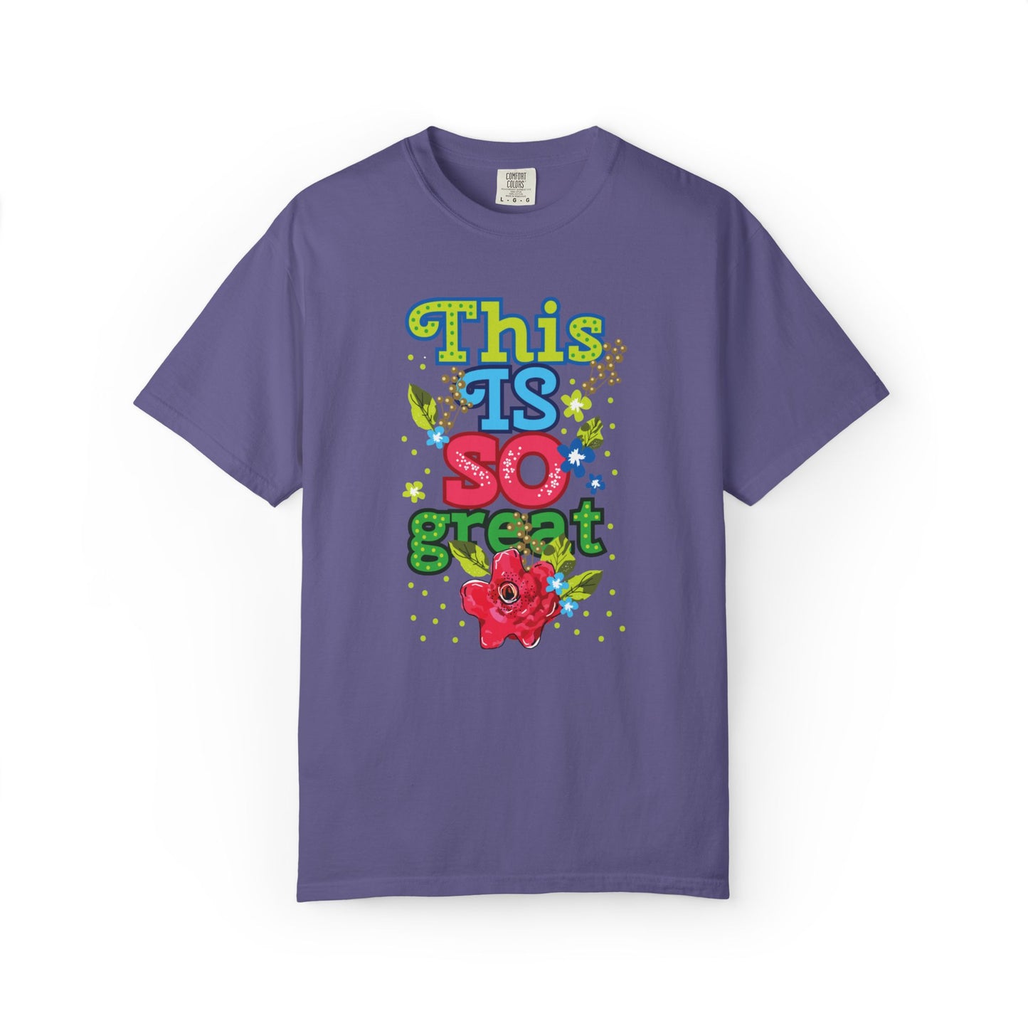 This Is So Great Encouragement Self-belief Tee Moral Support Hopefulness Positivity Inspired Proud Unisex Heavy Cotton T-Shirt