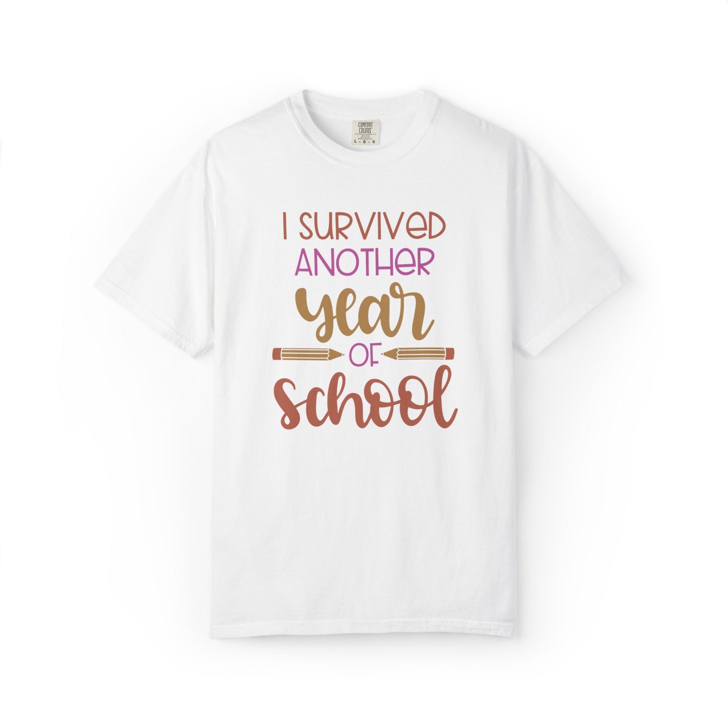 I Survived Another Year Of School Action Goal Setting Achievement Tee Self-Improvement Motivation Unisex Heavy Cotton T-Shirt