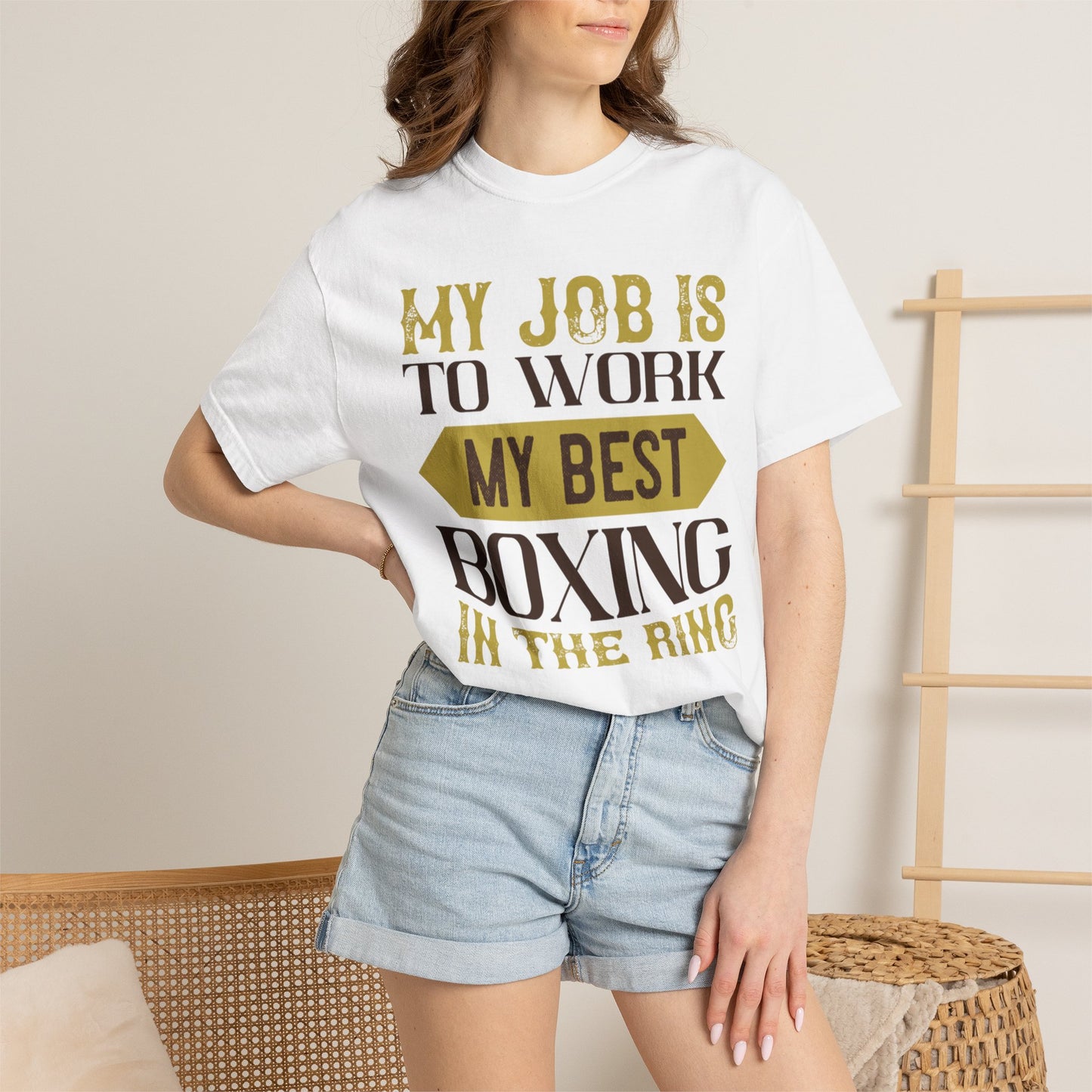 Motivational My Job Is To Work My Best Boxing In The Ring Boxing Enthusiast Boxing Ring Strength Training Unisex Heavy Cotton T-Shirt