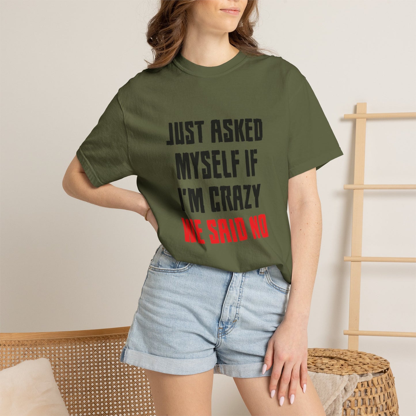 Just Asked Myself If I’M Crazy We Said No Funny Tee Self-Doubt Humourous Mental Stability Sarcastic Unisex Heavy Cotton T-Shirt