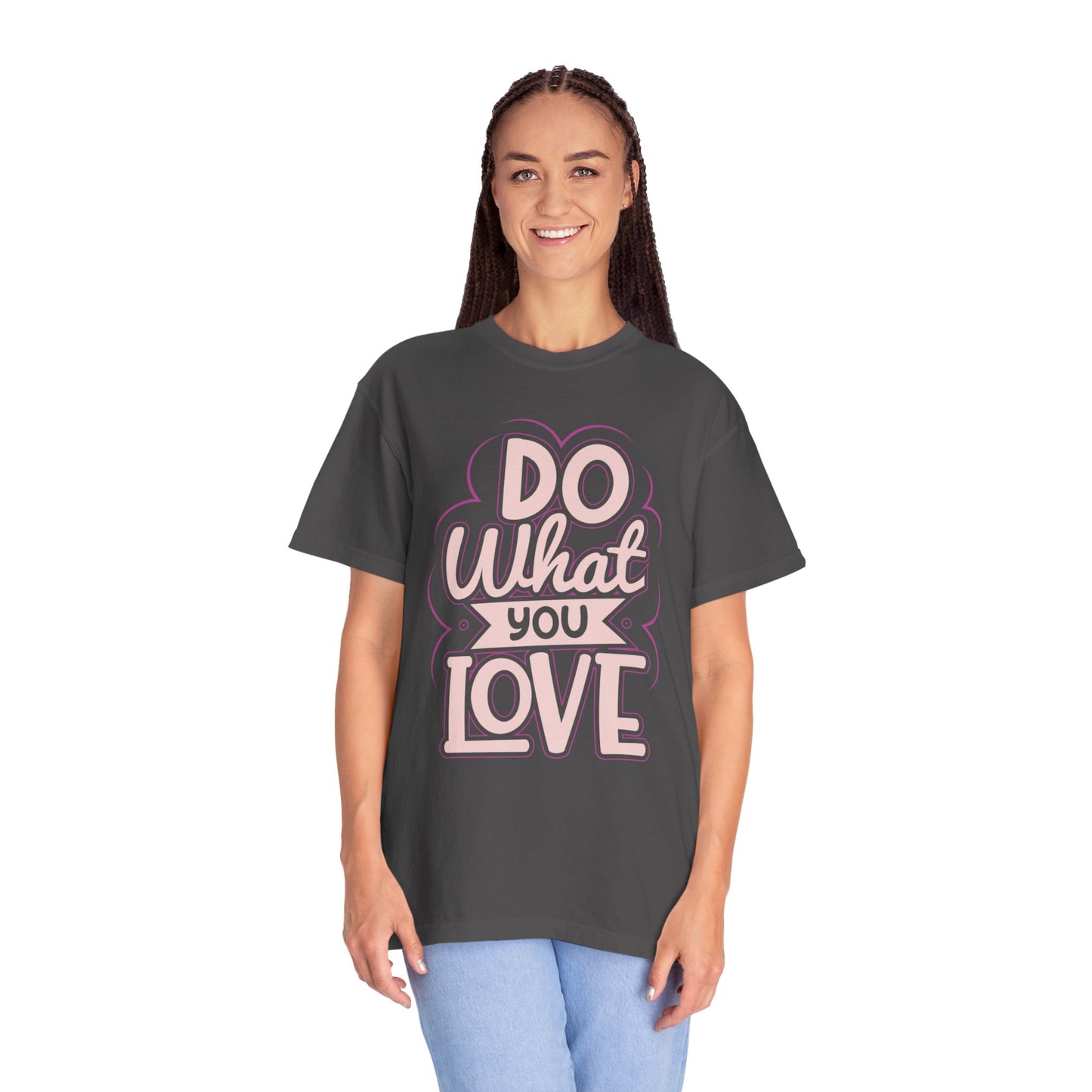 Do What You Love Motivational Tee Passion Personal Growth Interest Hobby Unisex Heavy Cotton T-Shirt