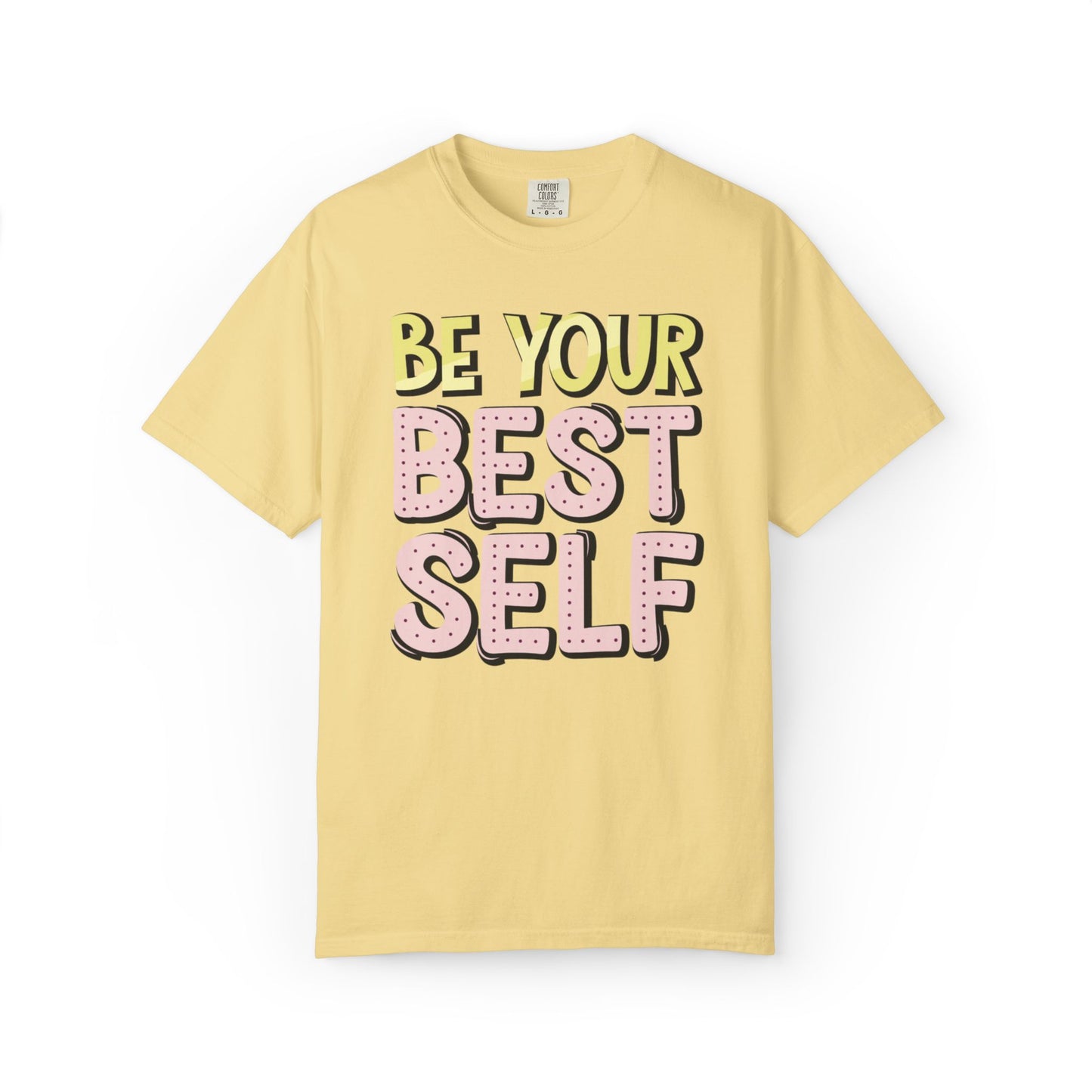 Be Your Best Self Trendy Tee Motivational Self-Care Positive Attitude Confidence Booster Encouraging Unisex Heavy Cotton T-Shirt