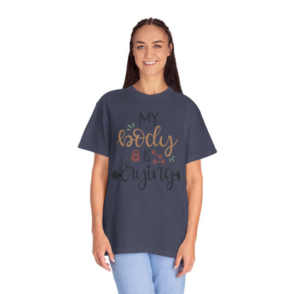 My Body Is Crying Fitness goals Exercise Gym Lovers Tee Bodybuilding Weight Lifting Unisex Heavy Cotton T-Shirt
