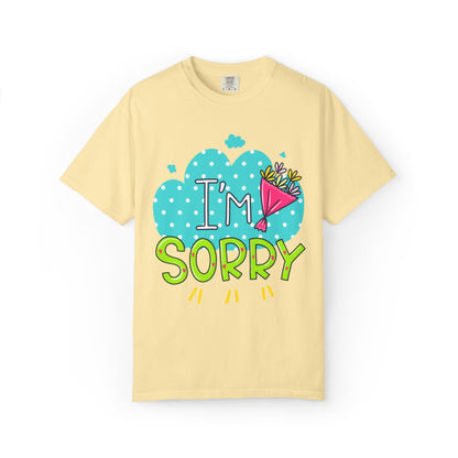 I Am Sorry Emotional Bond Tee Relationship Self Confidence Self Love Forever Support Unisex Heavy Cotton T-Shirt