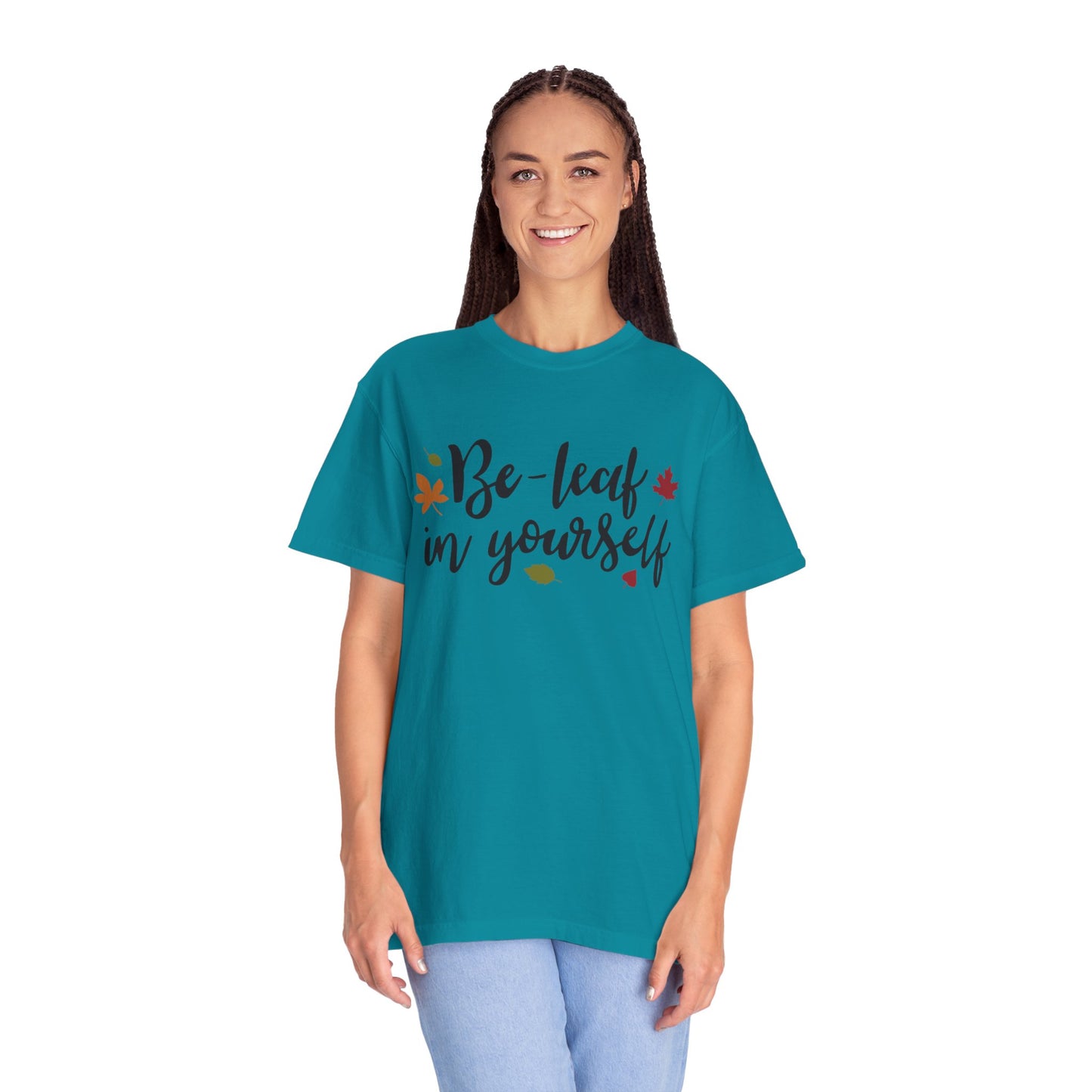 Be Leaf In Yourself Embracing Challenges Tee Unbreakable Will Relentless Spirit Unyielding Determination Unisex Heavy Cotton T-Shirt