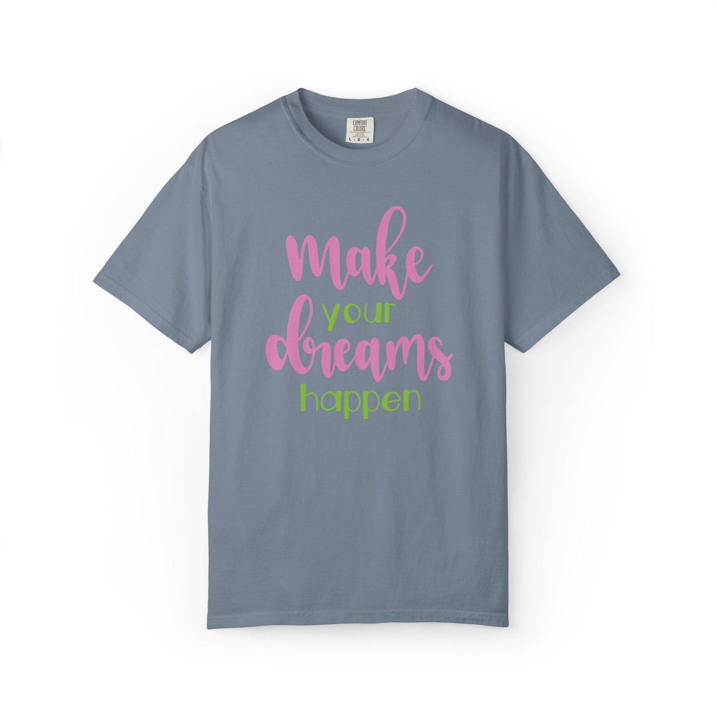 Make Your Dreams Happen Stay Positive Work Hard Success Tee Ambition Hustle Focus Unisex Heavy Cotton T-Shirt
