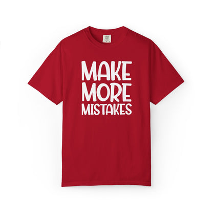 Make More Mistakes Trendy Tee Learning Journey Empowerment Creative Passionate Hard Work Keep Trying Unisex Heavy Cotton T-Shirt