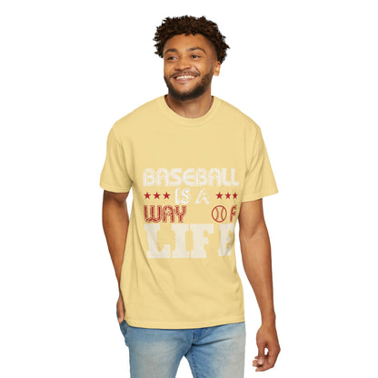 Funny Baseball Is A Way Of Life Sarcastic Deep Love Happiness Passion Baseball lovers Sports Preference Unisex Heavy Cotton T-Shirt