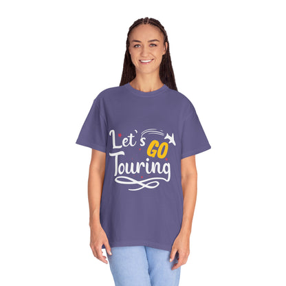 Let’s Go Touring Trendy Tee Travel Addict Exploring Adventurous Tour Lover Tourist Journey Unisex Heavy Cotton T-Shirt