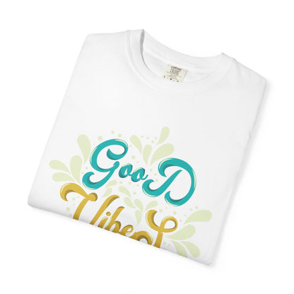 Good Vibes Motivational Tee Let Go Of Negativity Focus On Solutions Growth Mindset Unisex Heavy Cotton T-Shirt