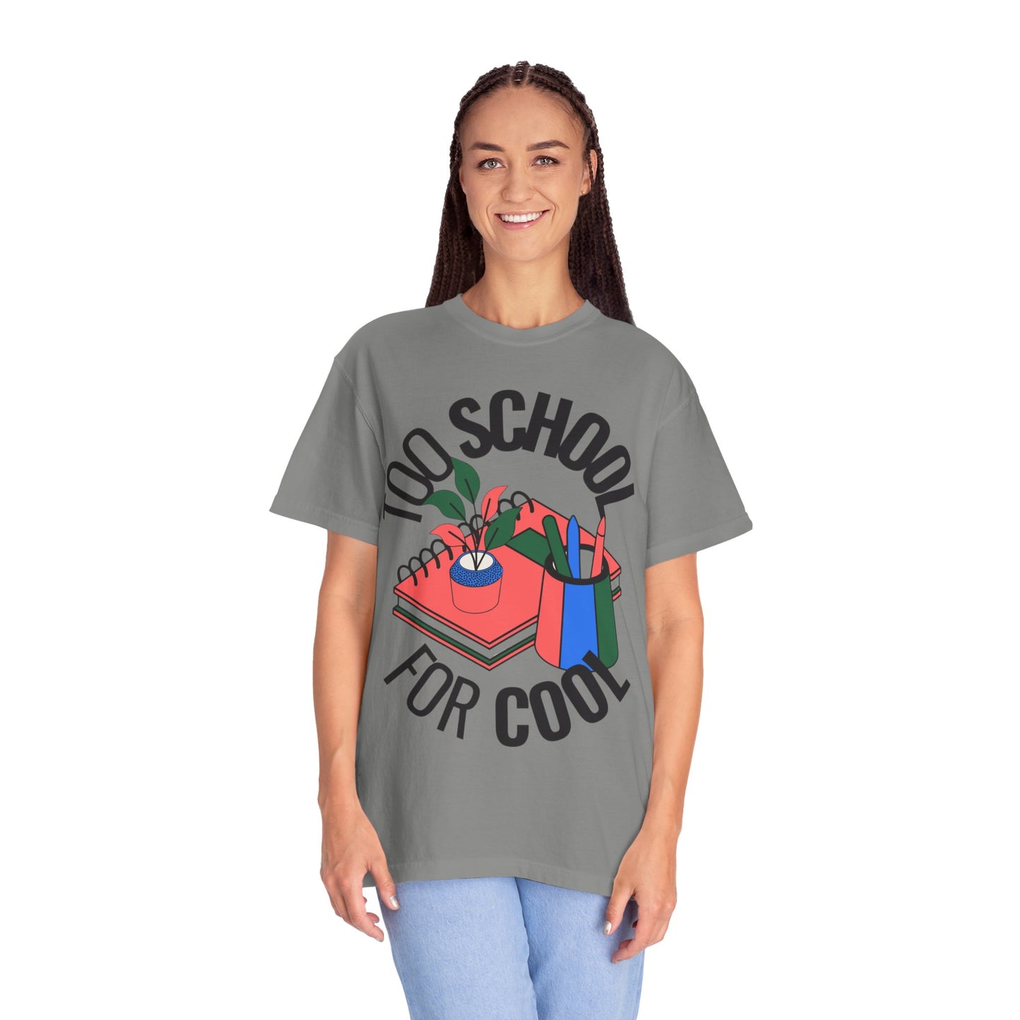 Too School for Cool Unisex Garment-Dyed T-shirt