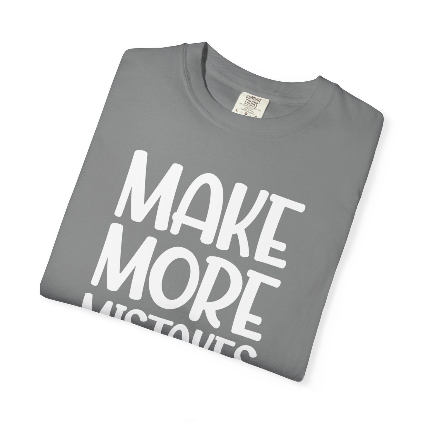 Make More Mistakes Trendy Tee Learning Journey Empowerment Creative Passionate Hard Work Keep Trying Unisex Heavy Cotton T-Shirt