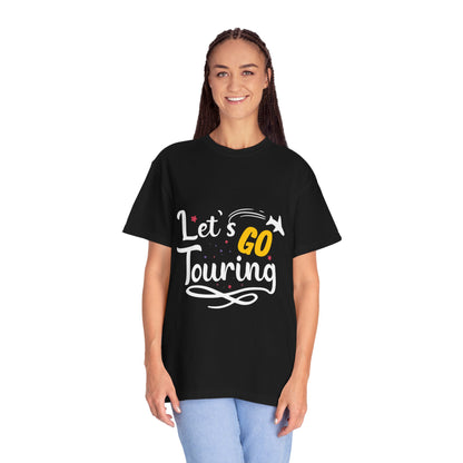 Let’s Go Touring Trendy Tee Travel Addict Exploring Adventurous Tour Lover Tourist Journey Unisex Heavy Cotton T-Shirt