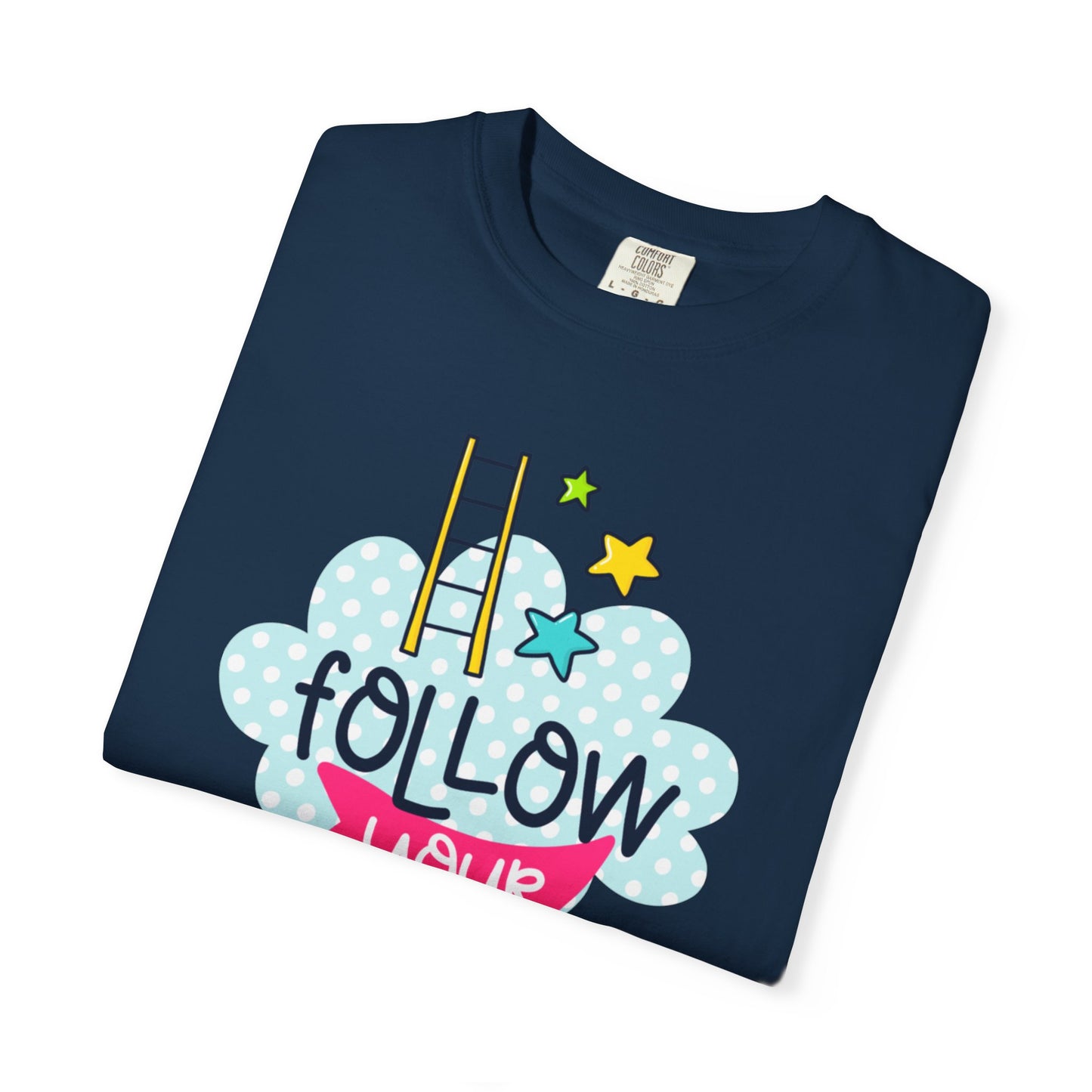 Follow Your Dreams Aspiration Determination Courage Night Wishes Unisex Heavy Cotton T-Shirt