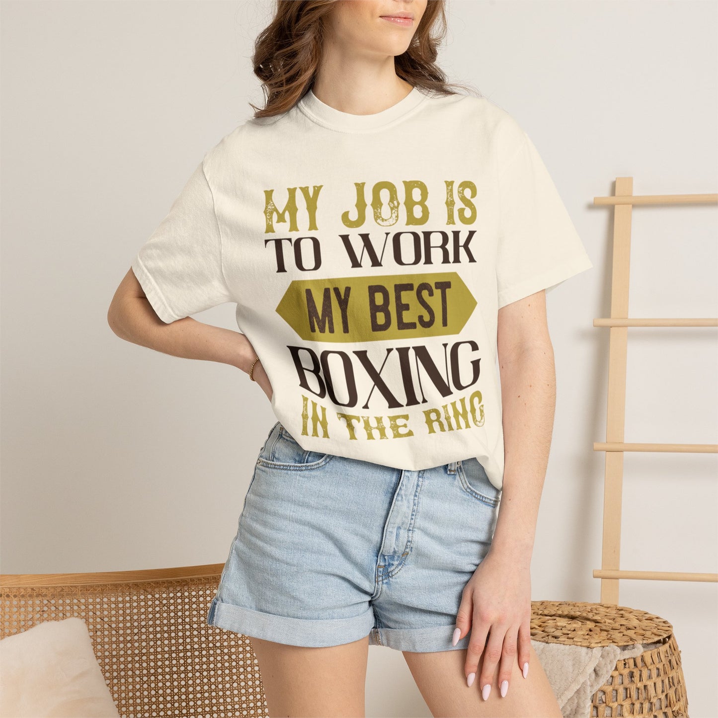 Motivational My Job Is To Work My Best Boxing In The Ring Boxing Enthusiast Boxing Ring Strength Training Unisex Heavy Cotton T-Shirt