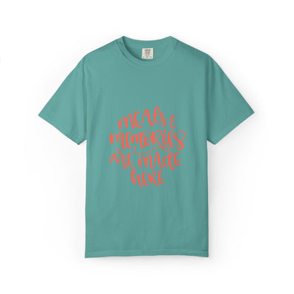 Meals & Memories Are Made Here Chapters Of Life Precious Moments Tee Recollections Meaningful Experiences Nostalgia Unisex Heavy Cotton T-Shirt