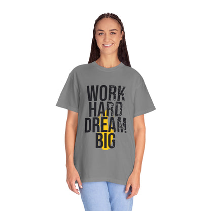 Work Hard Dream Big Creativity Imagination Tee Determination Reach For The Stars Unisex Heavy Cotton T-Shirt