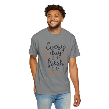 Every Day Is A Fresh Day Positivity Optimism Trendy Tee Mindset Gratitude Empathy Unisex Heavy Cotton T-Shirt