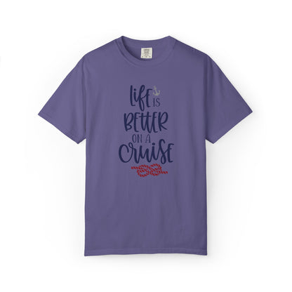 Life Is Better On A Cruise Marine Life Fishermen Seafaring Adventure Lovers Tee Shipman Unisex Heavy Cotton T-Shirt