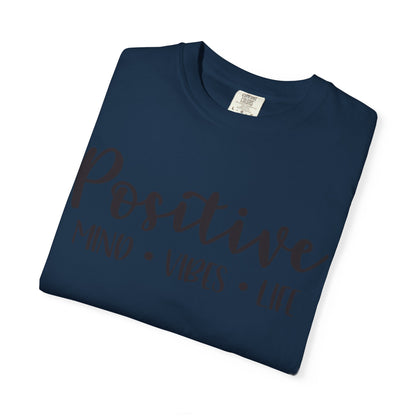 Positive Mind Vibes Life Precious Moments Tee Unexpected Blessings Divine Intervention Positive Outlook Unisex Heavy Cotton T-Shirt
