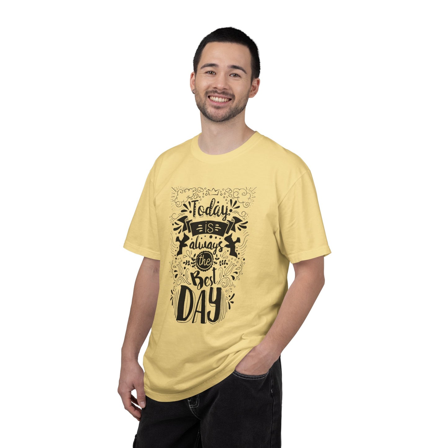 Today Is Always the Best Day Inspirational Tee Positive Mindset Daily Reminder Cheerful Energetic Self Motivation Unisex Heavy Cotton T-Shirt