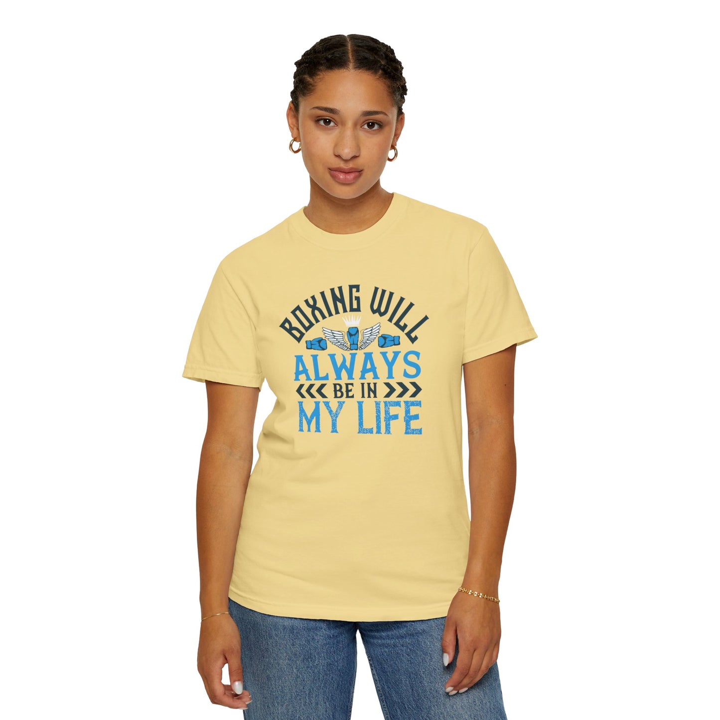 Funny Boxing Will Always Be In My Life Passion Sarcastic Love Boxing Gloves Boxing Legacy Unisex Heavy Cotton T-Shirt