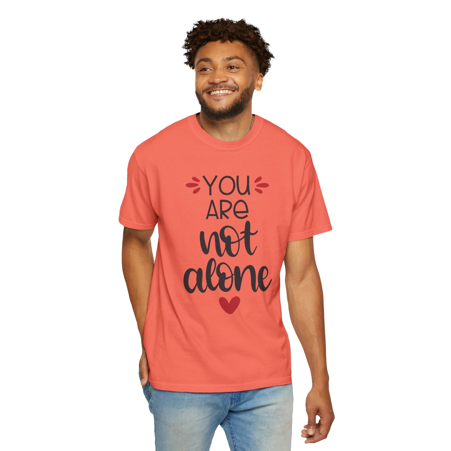 You Are Not Alone Emotional Bond Affection Lovers Tee Romantic Relationship Forever Support Unisex Heavy Cotton T-Shirt