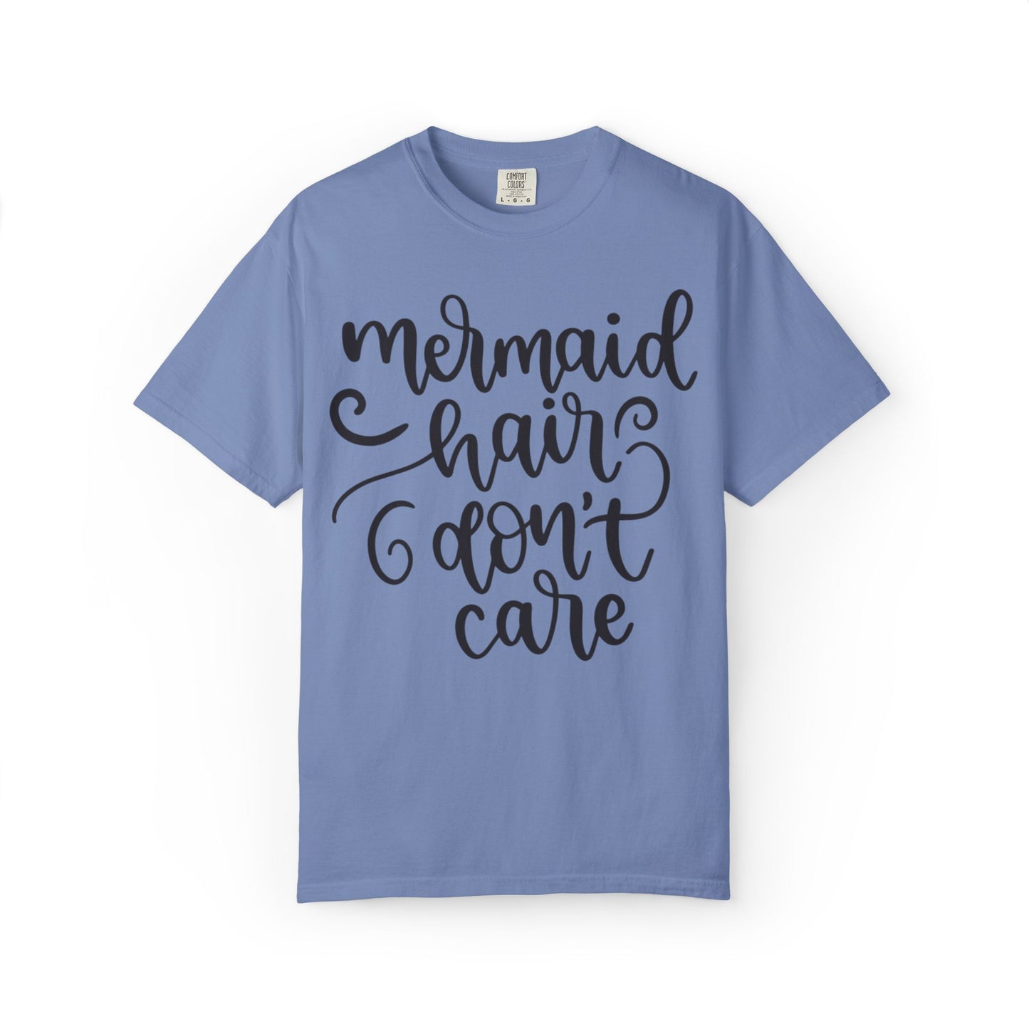 Mermaid Hair Don’t Care Heartwarming Lovely Tee Adorable Sweet Charismatic Underwater Beauty Ocean Guardians Unisex Heavy Cotton T-Shirt