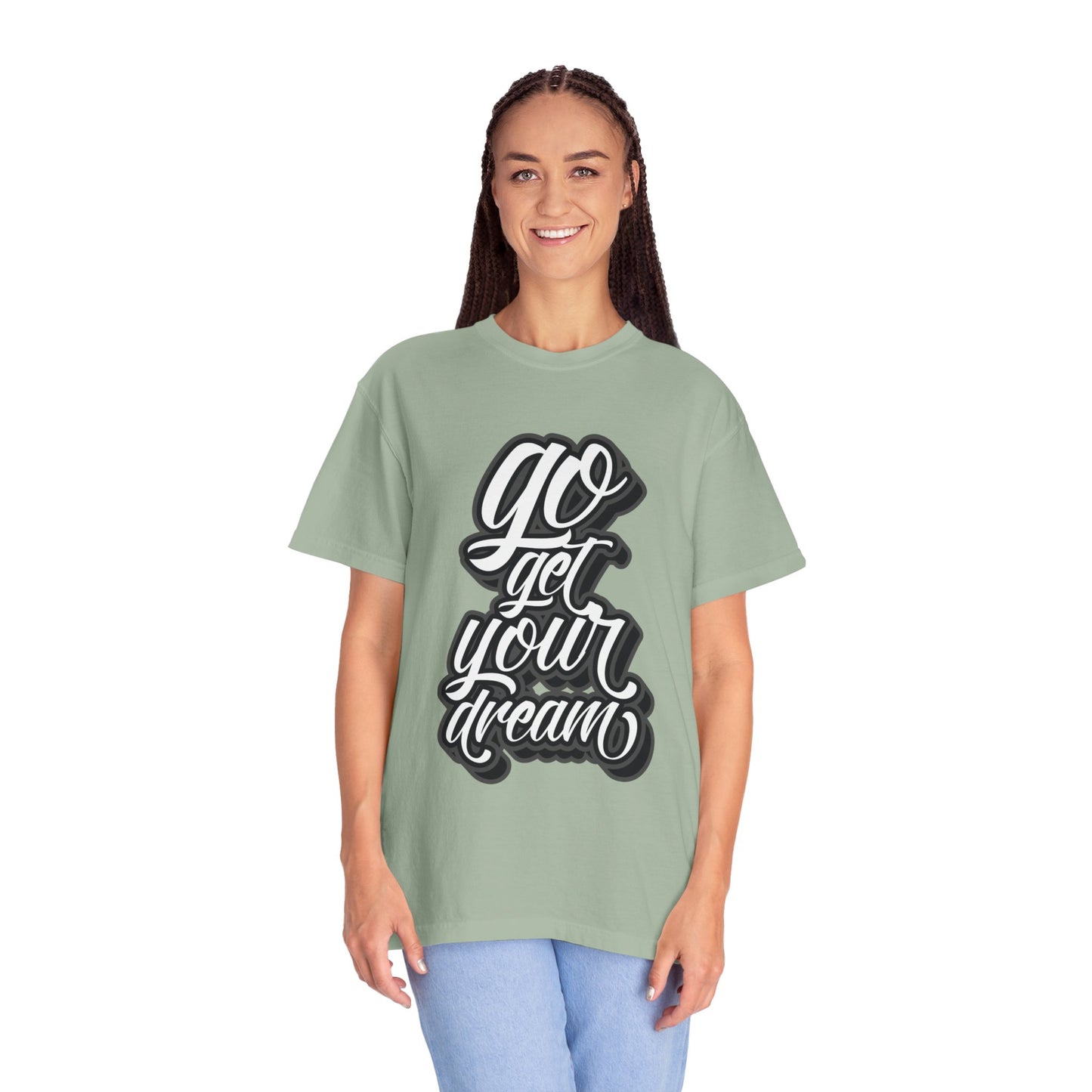 Go Get Your Dream Achieve Inspiration Tee Optimism Persistence Hard Work Unisex Heavy Cotton T-Shirt