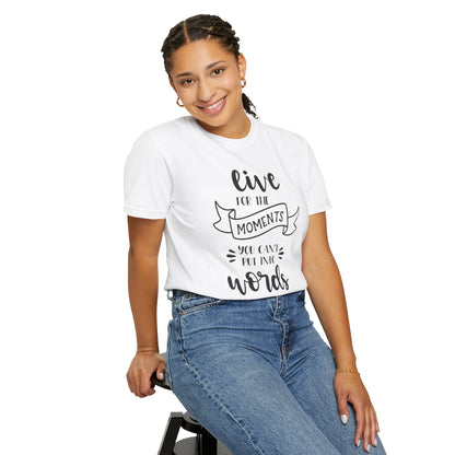 Live For The Moments Simple Pleasures Small Joys Tee Everyday Delights Tiny Treasures Unisex Heavy Cotton T-Shirt