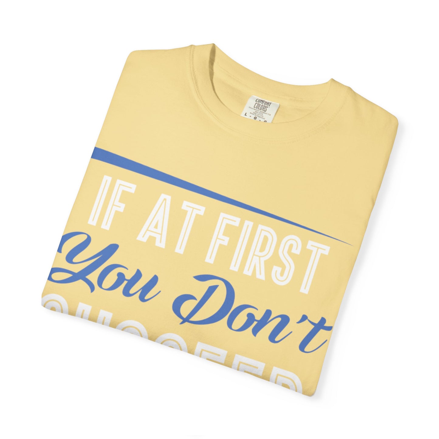If At First You Don’t Succeed Call Dad Family Moments Fatherly Care Family Values Passion Graphic Print Style Tee Gift For Friends Family Fathers Day Birthday Celebrations Special Events Casual Wear
