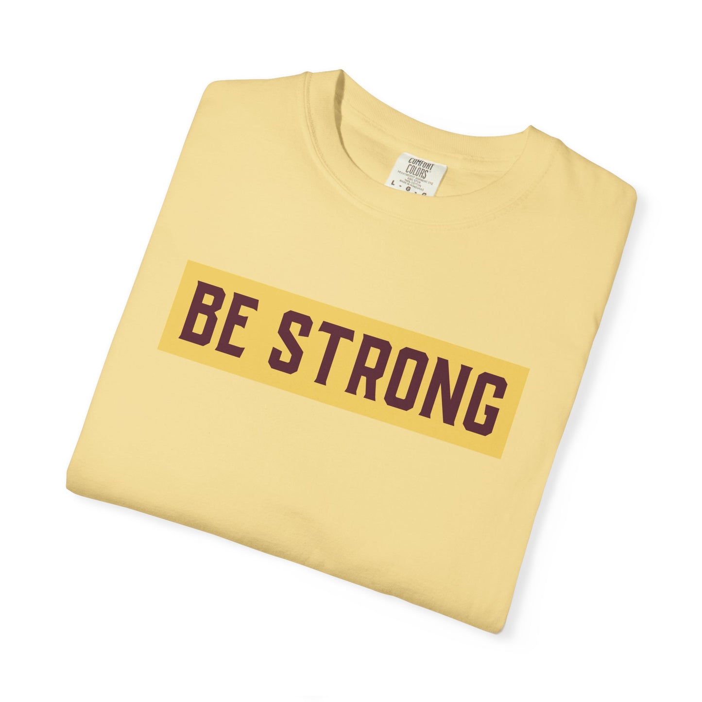 Be Strong Quotes Best Selling Unisex Heavy Cotton T-Shirt