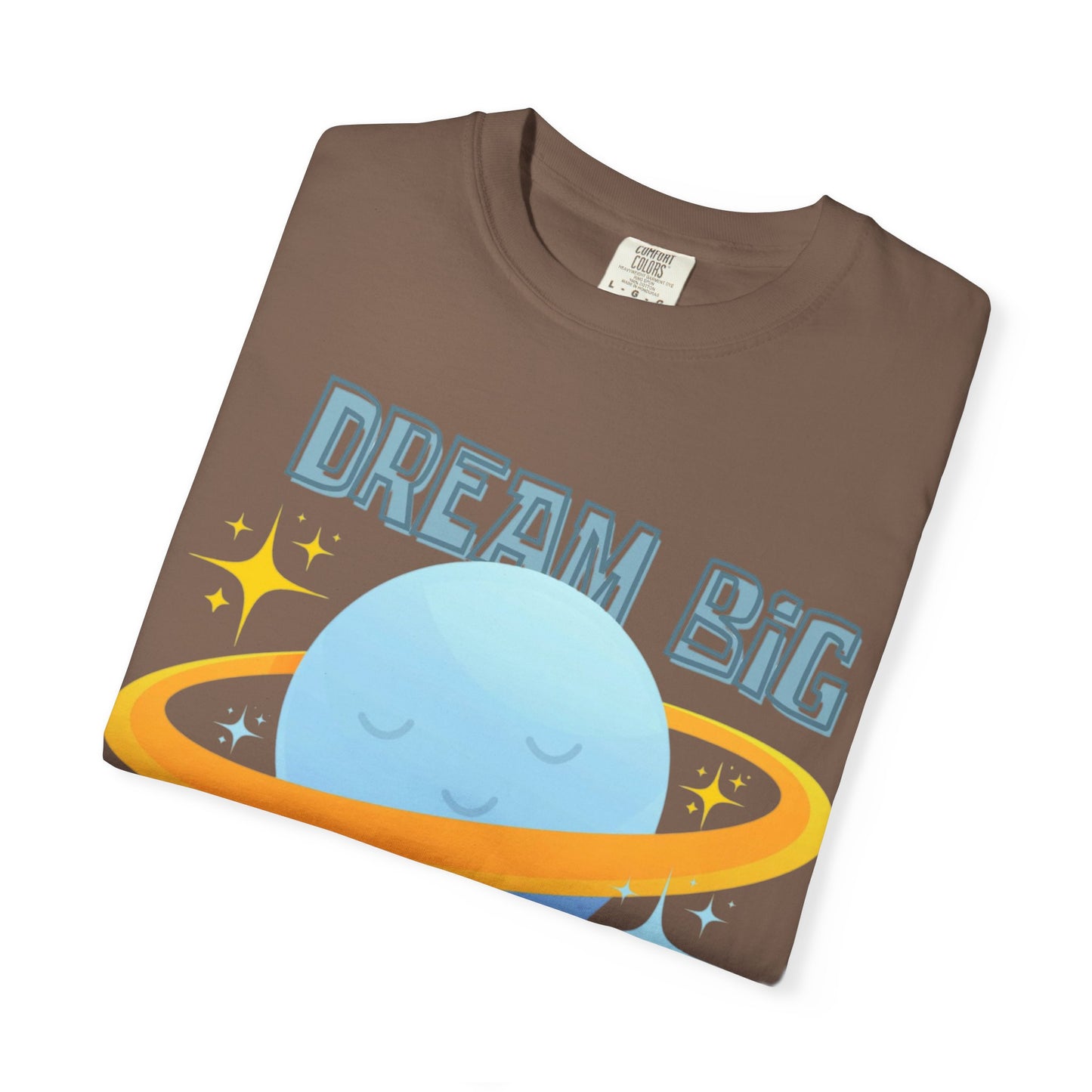 Dream Big Little One - Unisex Garment-Dyed T-shirt