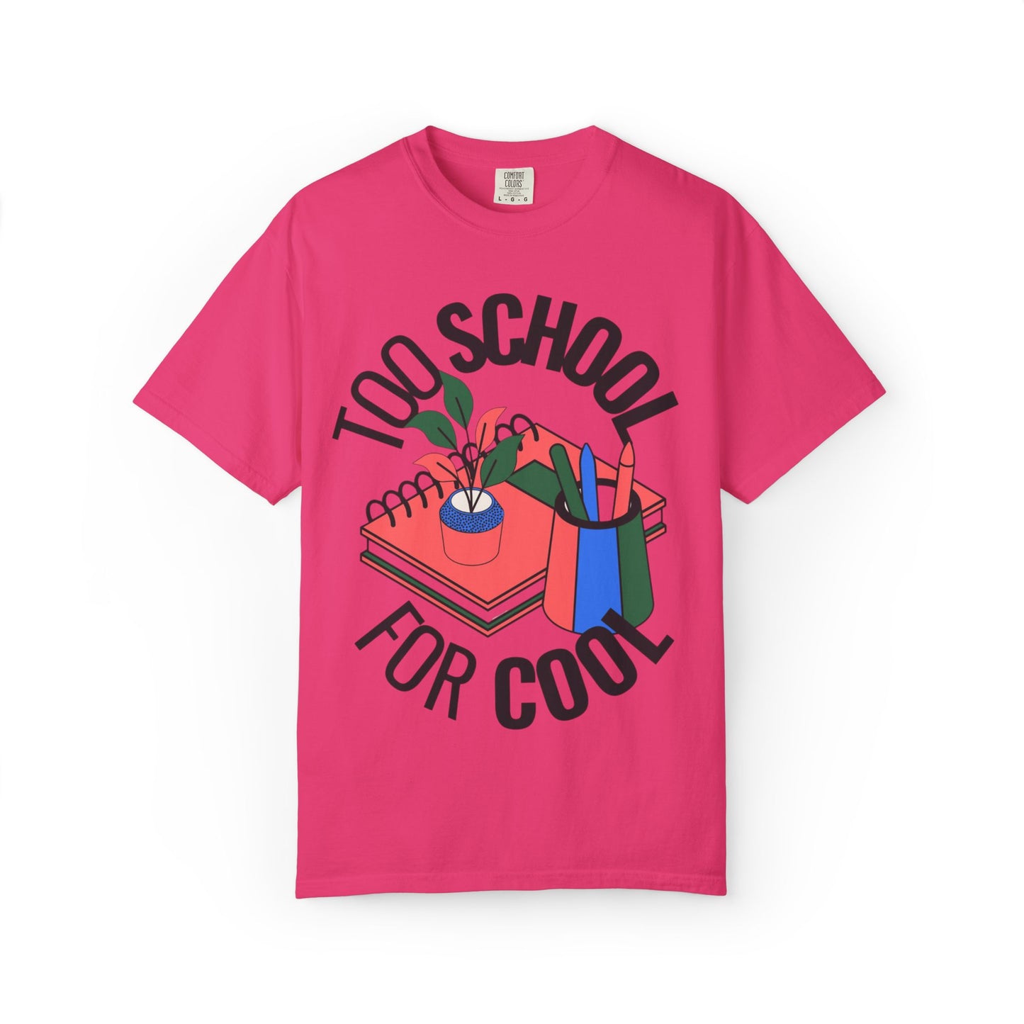 Too School for Cool Unisex Garment-Dyed T-shirt