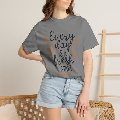 Every Day Is A Fresh Day Positivity Optimism Trendy Tee Mindset Gratitude Empathy Unisex Heavy Cotton T-Shirt