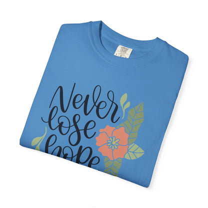 Never Lose Hope Keep Trying Determination Success Tee Hard Work Unstoppable Unisex Heavy Cotton T-Shirt