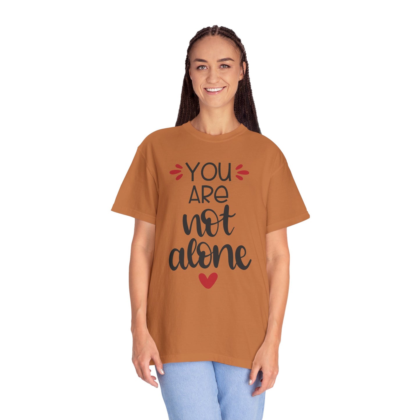 You Are Not Alone Emotional Bond Affection Lovers Tee Romantic Relationship Forever Support Unisex Heavy Cotton T-Shirt