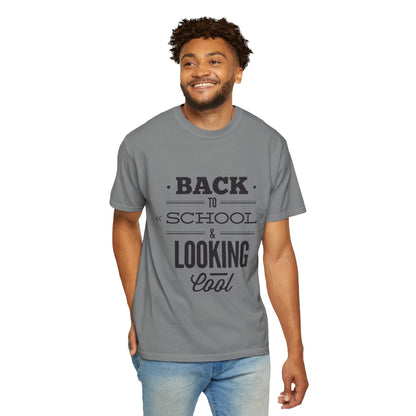 Funny Back To School Looking Cool New Beginning Educational Journey New Classroom Backpack Notebooks Unisex Heavy Cotton T-Shirt