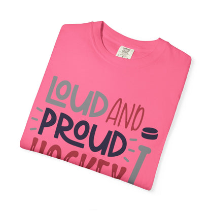 Loud & Proud Hockey Mom Power Play Cheering Stickhandling Sports Tee Legend Unisex Heavy Cotton T-Shirt