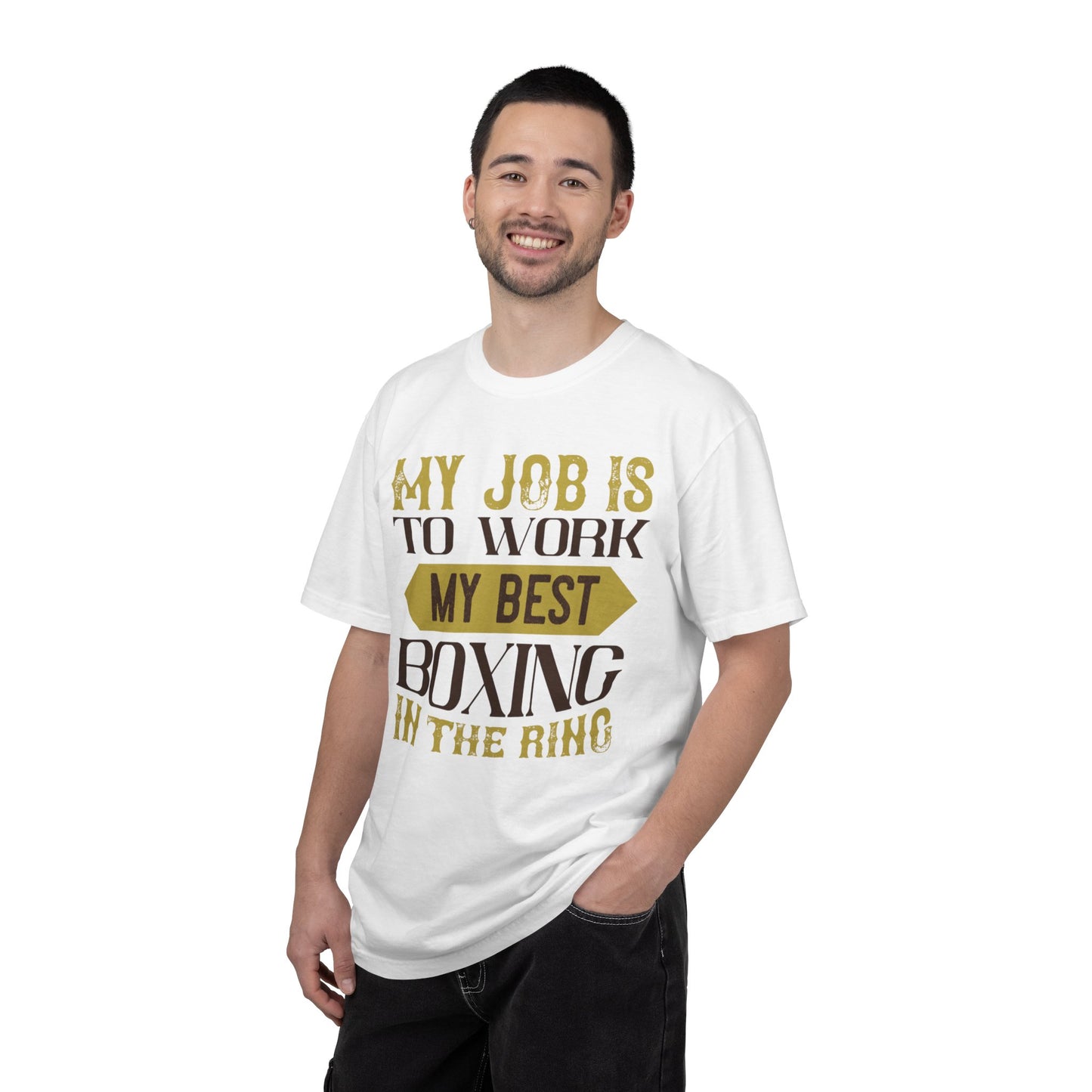 Motivational My Job Is To Work My Best Boxing In The Ring Boxing Enthusiast Boxing Ring Strength Training Unisex Heavy Cotton T-Shirt