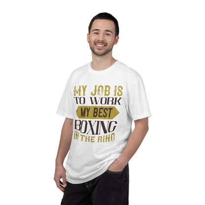Motivational My Job Is To Work My Best Boxing In The Ring Boxing Enthusiast Boxing Ring Strength Training Unisex Heavy Cotton T-Shirt
