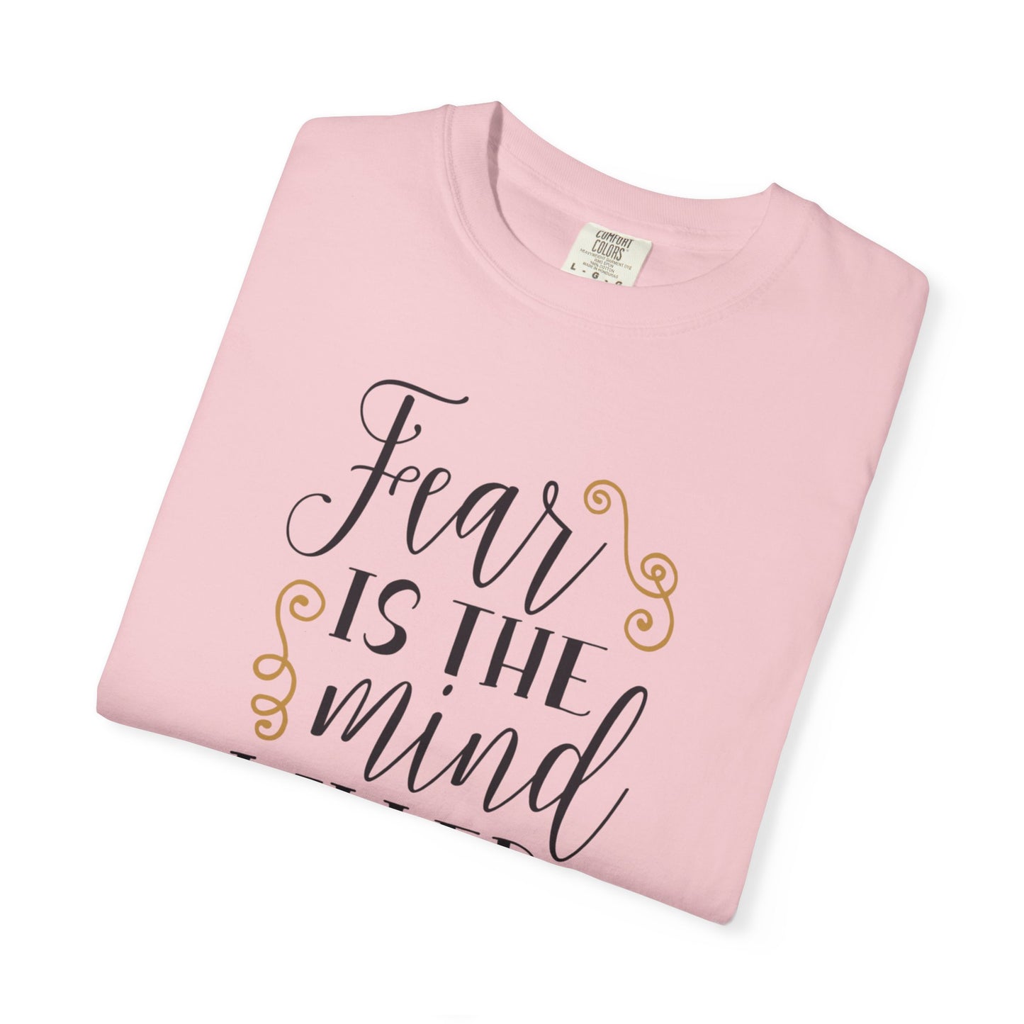 Fear Is The Mind Killer Brave Strength Inspiration Tee Positivity Self Confidence Unisex Heavy Cotton T-Shirt